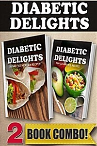 Sugar-Free Mexican Recipes and Raw Sugar-Free Recipes: 2 Book Combo (Paperback)