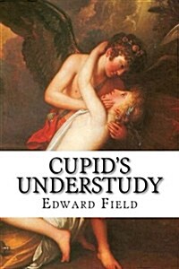 Cupids Understudy (Paperback)