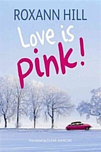 Love Is Pink! (Paperback)