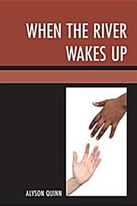 When the River Wakes Up (Paperback)
