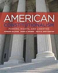 American Constitutionalism: Powers, Rights, and Liberties (Paperback)