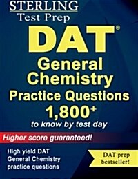 Sterling DAT General Chemistry Practice Questions: High Yield DAT General Chemistry Questions (Paperback)