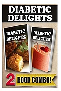 Sugar-Free Recipes for Kids and Sugar-Free Vitamix Recipes: 2 Book Combo (Paperback)