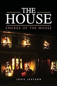 The House: Emerge of the Mouse (Paperback)