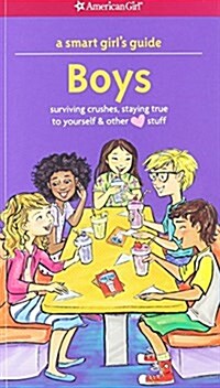 [중고] A Smart Girls Guide: Boys: Surviving Crushes, Staying True to Yourself, and Other (Love) Stuff (Paperback, Revised)
