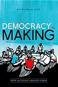 Democracy in the Making: How Activist Groups Form (Paperback)