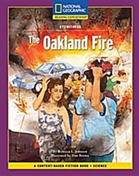 Content-Based Chapter Books Fiction (Science: Eyewitness): The Oakland Fire (Paperback)