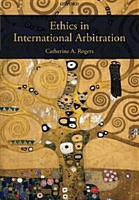 Ethics in International Arbitration (Paperback)