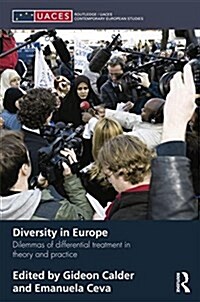 Diversity in Europe : Dilemnas of Differential Treatment in Theory and Practice (Paperback)