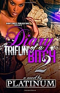 Diary of a Triflin Bitch 2 (Paperback)