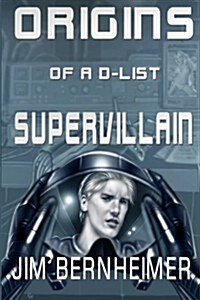Origins of A D-List Supervillain (Paperback)