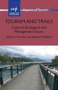 Tourism and Trails : Cultural, Ecological and Management Issues (Hardcover)