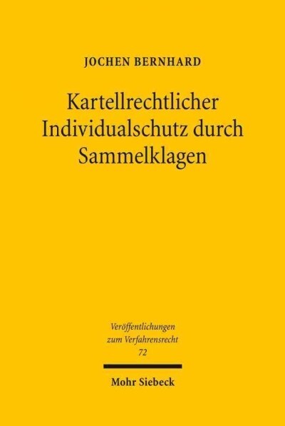 Kartellrechtlicher Individualschutz Durch Sammelklagen: Europaische Kollektivklagen Zwischen Effizienz Und Effektivitat (Paperback)