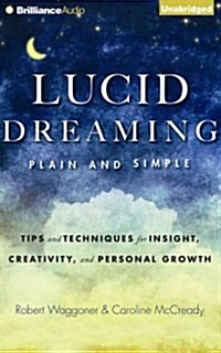 Lucid Dreaming, Plain and Simple: Tips and Techniques for Insight, Creativity, and Personal Growth (Audio CD, Library)