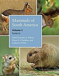 Mammals of South America, Volume 2: Rodents (Hardcover)