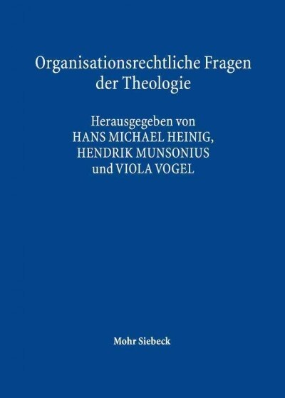 Organisationsrechtliche Fragen Der Theologie: Im Kontext Moderner Religionsforschung (Hardcover)