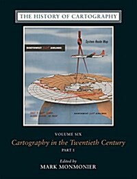 The History of Cartography, Volume 6: Cartography in the Twentieth Century (Hardcover)