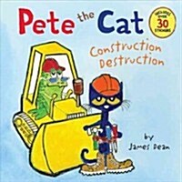 Pete the Cat: Construction Destruction: Includes Over 30 Stickers! (Paperback)