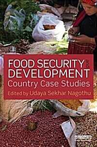 Food Security and Development : Country Case Studies (Hardcover)