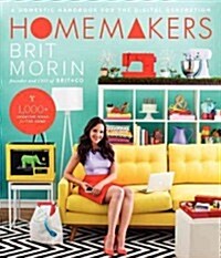 Homemakers: A Domestic Handbook for the Digital Generation (Paperback)