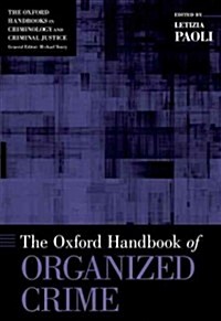 Oxford Handbook of Organized Crime (Hardcover)