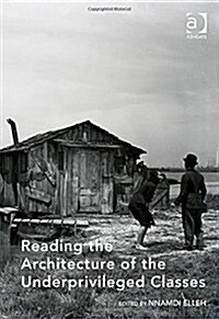 Reading the Architecture of the Underprivileged Classes (Hardcover)