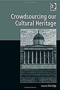 Crowdsourcing Our Cultural Heritage (Hardcover)