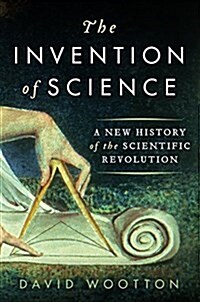 [중고] The Invention of Science: A New History of the Scientific Revolution (Hardcover)