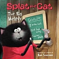 Splat the Cat: The Big Helper (Paperback)