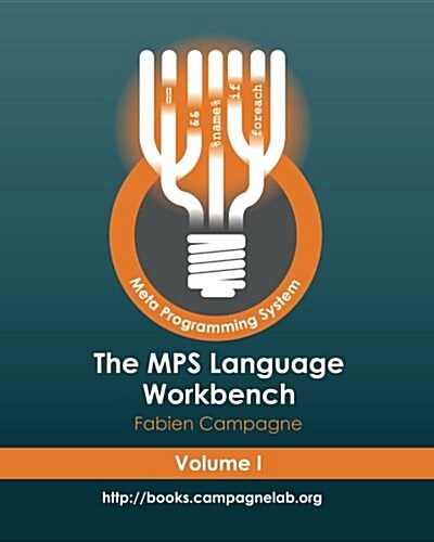 The Mps Language Workbench Volume I: The Meta Programming System (Paperback)
