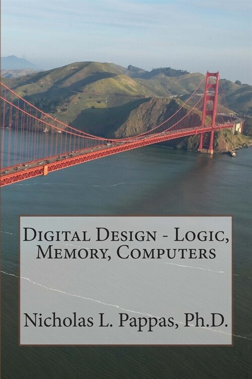 Digital Design - Logic, Memory, Computers (Paperback)