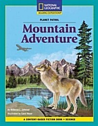 Content-Based Chapter Books Fiction (Science: Planet Patrol): Mountain Adventure (Paperback)