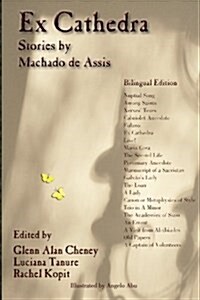 Ex Cathedra: Stories by Machado de Assis: Bilingual Edition (Paperback)