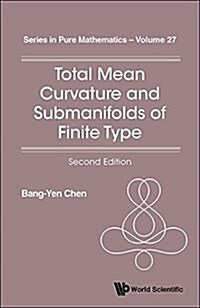 Total Mean Curvature and Submanifolds of Finite Type (2nd Edition) (Hardcover, 2, Revised)