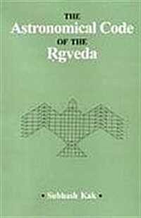 Astronomical Code of Rgveda (Hardcover, Revised, Enlarged)
