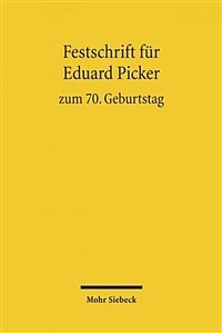 Festschrift für Eduard Picker zum 70. Geburtstag : am 3. November 2010