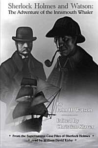 The Adventure of the Innsmouth Whaler: From the Supernatural Case Files of Sherlock Holmes (Paperback)