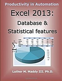 Excel 2013: Database and Statistical Features (Paperback)