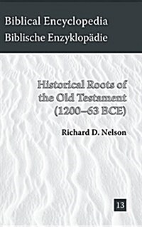 Historical Roots of the Old Testament (1200-63 Bce) (Hardcover)