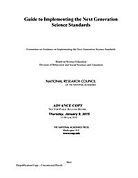 Guide to Implementing the Next Generation Science Standards (Paperback)