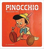 Pinocchio: The Making of the Disney Epic (Hardcover)