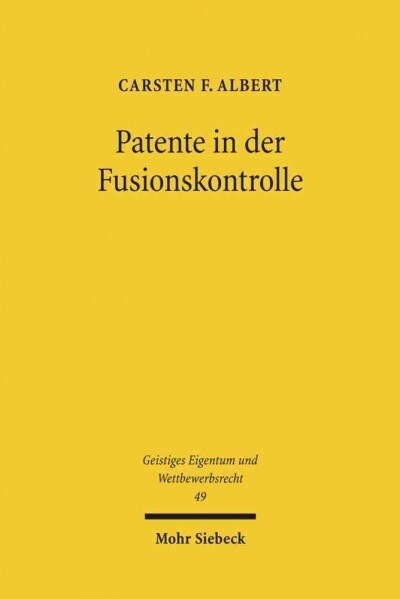 Patente in Der Fusionskontrolle (Paperback)