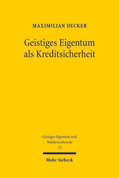 Geistiges Eigentum ALS Kreditsicherheit: Status Quo Und Reformmoglichkeiten Unter Besonderer Berucksichtigung Der Empfehlungen Des Uncitral Legislativ (Paperback)