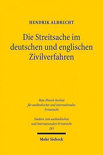 Die Streitsache Im Deutschen Und Englischen Zivilverfahren (Paperback)