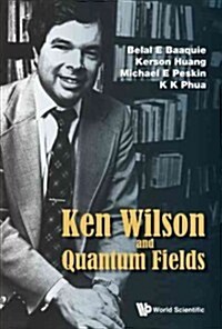 Ken Wilson Memorial Volume: Renormalization, Lattice Gauge Theory, the Operator Product Expansion and Quantum Fields (Paperback)
