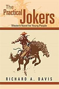 The Practical Jokers: Western Novel for Young People (Paperback)