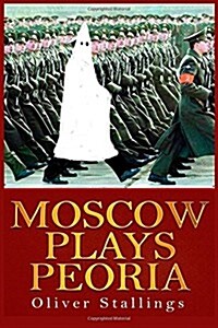 Moscow Plays Peoria (Paperback, Large Print)