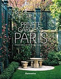 Private Gardens of Paris (Hardcover)