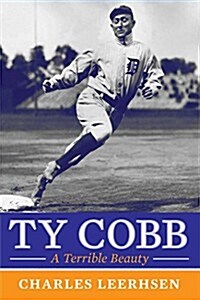 Ty Cobb: A Terrible Beauty (Hardcover)