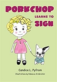 Porkchop Learns to Sign (Paperback)